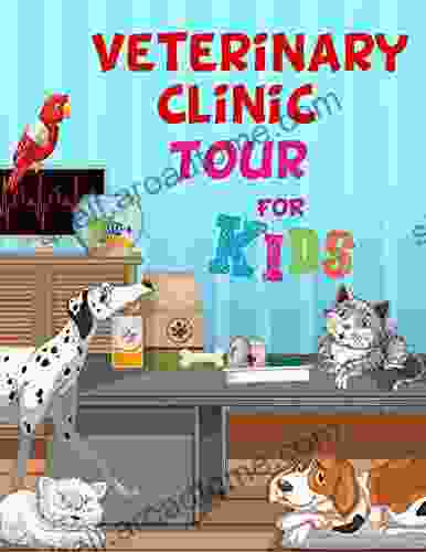 Veterinary Clinic Tour for kids / Learning all about life on the veterinary: Fun illustrations for toddlers preschoolers and kindergartens An excellent learning gift (Trades for children 2)