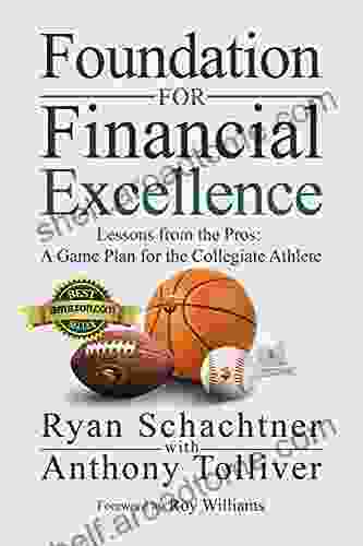 Foundation For Financial Excellence: Lessons From The Pros: A Game Plan For The Collegiate Athlete