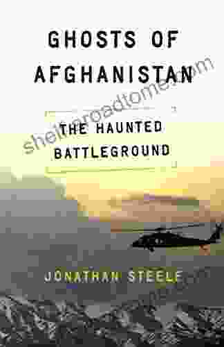 Ghosts Of Afghanistan: The Haunted Battleground