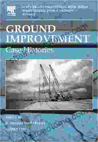 Ground Improvement: Case Histories (Elsevier Geo Engineering Book 3)