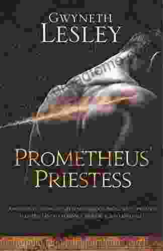 Prometheus Priestess Gwyneth Lesley