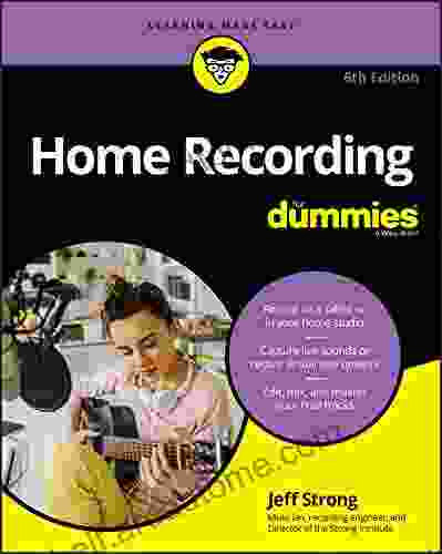 Home Recording For Dummies Jeff Strong