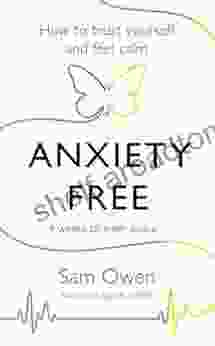 Anxiety Free: How To Trust Yourself And Feel Calm