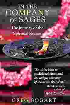 In The Company Of Sages: The Journey Of The Spiritual Seeker