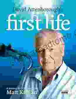 David Attenborough S First Life: A Journey Back In Time With Matt Kaplan