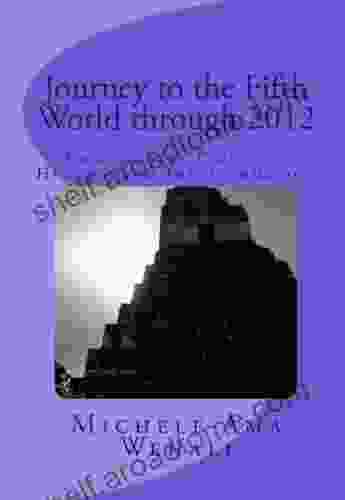 Journey To The Fifth World Through 2024: Coming Full Circle In Healing And Transformation