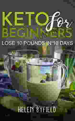 Keto For Beginners: Lose 10 Pounds In 10 Days