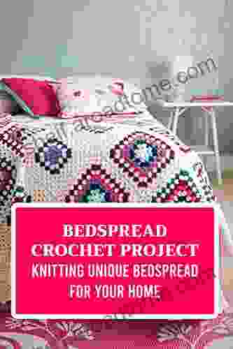 Bedspread Crochet Project: Knitting Unique Bedspread for Your Home