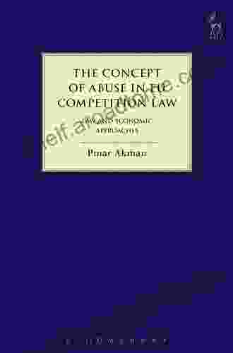 The Concept of Abuse in EU Competition Law: Law and Economic Approaches (Hart Studies in Competition Law)