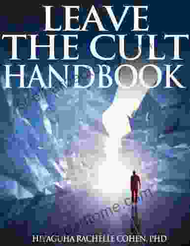 Leave The Cult Handbook (Cults And Cult Leaders)