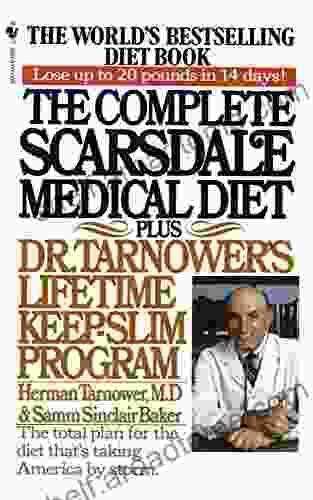 The Complete Scarsdale Medical Diet: Plus Dr Tarnower S Lifetime Keep Slim Program