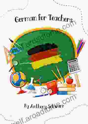 German For Teachers: Vocabulary For Teachers Instructors And Others Teaching German Students