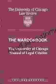 The Maroonbook: The University of Chicago Manual of Legal Citation