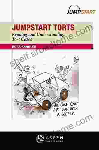 Jumpstart Torts: Reading And Understanding Torts Cases (Jumpstart Series)