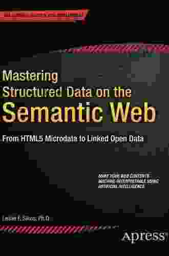 Mastering Structured Data On The Semantic Web: From HTML5 Microdata To Linked Open Data