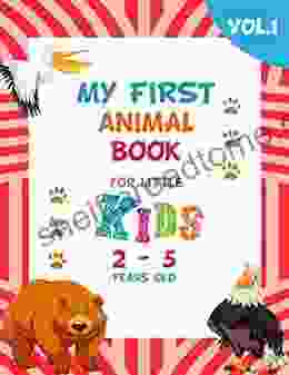 My first animal for Little kids Ages 2 5 Years Old Vol 1 / Funny illustrations of animals : The first animal for toddlers preschoolers and kindergartens A excellent gift of Learning