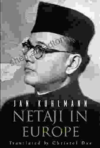 Netaji In Europe Jan Kuhlmann