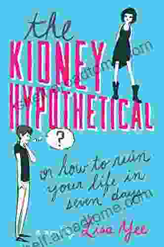 The Kidney Hypothetical: Or How To Ruin Your Life In Seven Days