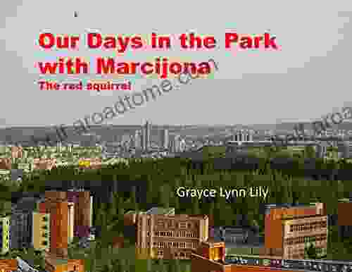 Our Days in the Park with Marcijona: The Red Squirrel