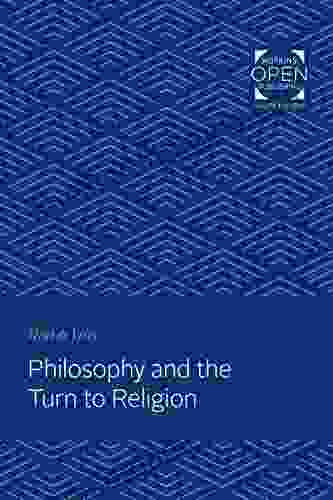 Philosophy And The Turn To Religion