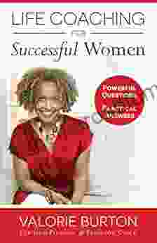 Life Coaching For Successful Women: Powerful Questions Practical Answers