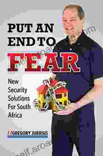 Put An End To Fear: New Security Solutions For South Africa