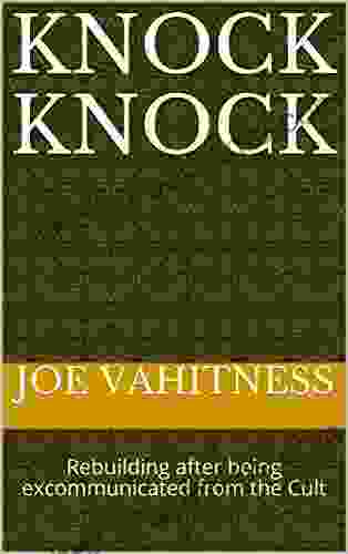 Knock Knock: Rebuilding After Being Excommunicated From The Cult