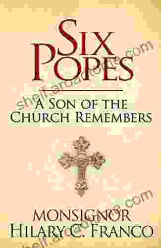 SIX POPES: A Son Of The Church Remembers