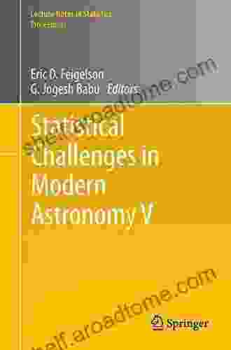 Statistical Challenges In Modern Astronomy V (Lecture Notes In Statistics 902)