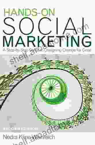 Hands On Social Marketing: A Step by Step Guide to Designing Change for Good