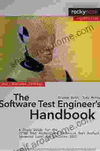 The Software Test Engineer s Handbook 2nd Edition: A Study Guide for the ISTQB Test Analyst and Technical Test Analyst Advanced Level Certificates 2024 (Rocky Nook Computing)