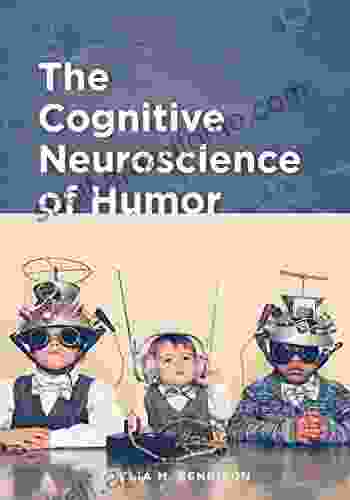 The Cognitive Neuroscience of Humor