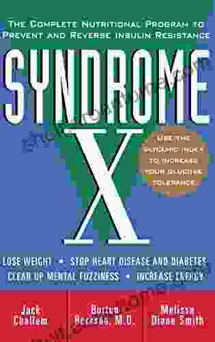 Syndrome X: The Complete Nutritional Program To Prevent And Reverse Insulin Resistance