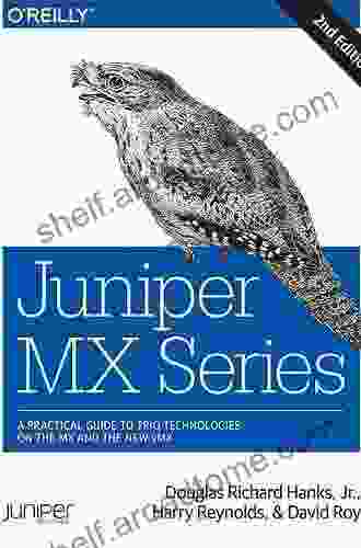 Juniper MX Series: A Comprehensive Guide To Trio Technologies On The MX