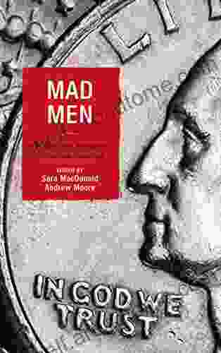 Mad Men: The Death And Redemption Of American Democracy (Politics Literature Film)