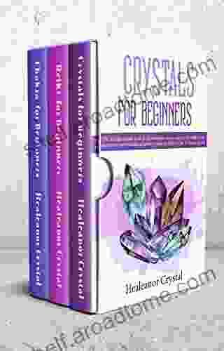 Crystals for beginners expanded edition 3 in 1: The definitive guide to alternative healing crystals reiki chakra and how to heal yourself while gaining health and positive energy