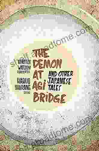 The Demon At Agi Bridge And Other Japanese Tales (Translations From The Asian Classics)