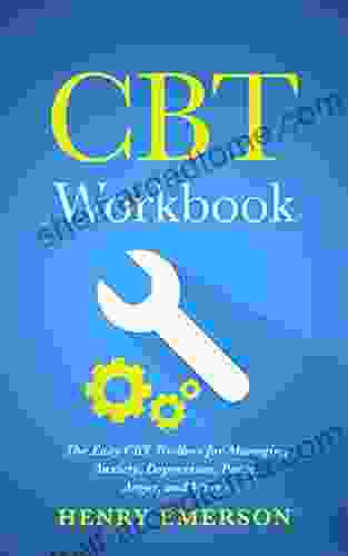 CBT Workbook: The Easy CBT Toolbox For Managing Anxiety Depression Panic Anger And Worry