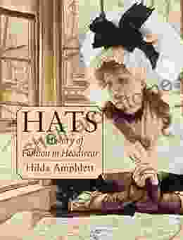 Hats: A History of Fashion in Headwear (Dover Fashion and Costumes)