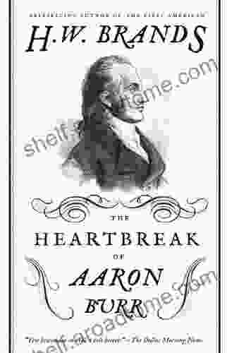 The Heartbreak of Aaron Burr (American Portraits)