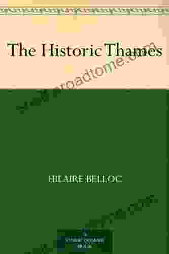 The Historic Thames Hilaire Belloc