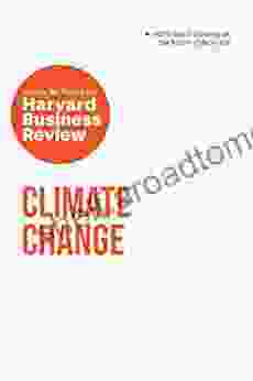 Climate Change: The Insights You Need From Harvard Business Review (HBR Insights)