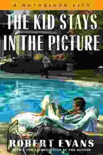 The Kid Stays In The Picture: A Notorious Life