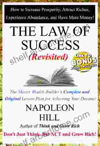 The Law Of Success Revisited Don T Just Think But Act And Grow Rich