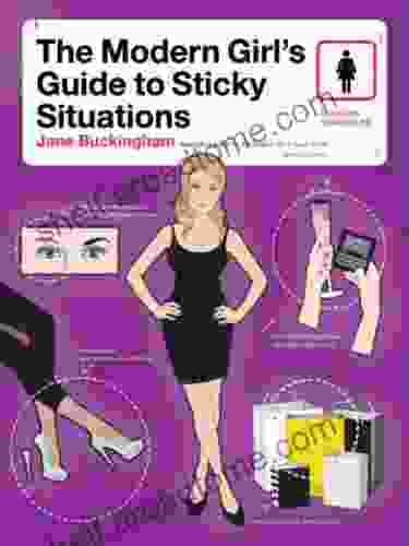 The Modern Girl S Guide To Sticky Situations (Modern Girl S Guides)