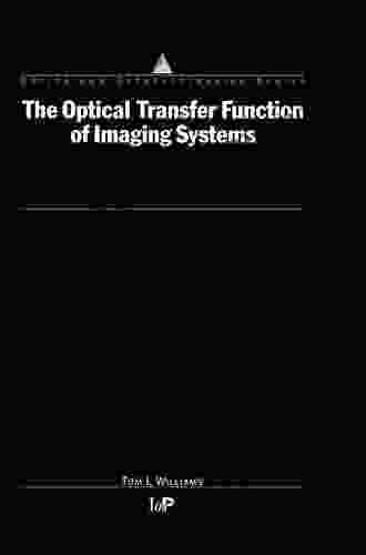 The Optical Transfer Function Of Imaging Systems (Series In Optics And Optoelectronics)