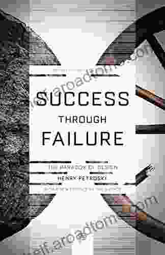 Success through Failure: The Paradox of Design (Princeton Science Library 92)