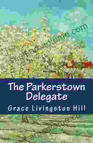 The Parkerstown Delegate Grace Livingston Hill