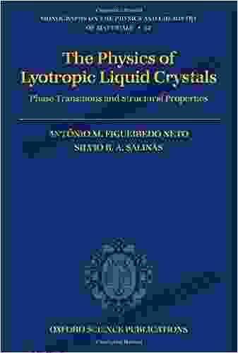 The Physics Of Lyotropic Liquid Crystals: Phase Transitions And Structural Properties (Monographs On The Physics And Chemistry Of Materials (62))