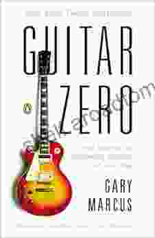 Guitar Zero: The Science of Becoming Musical at Any Age